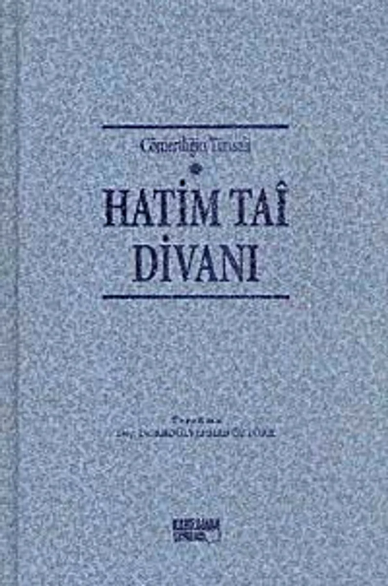 Cömertliğin Timsali Hatim Tai Divanı