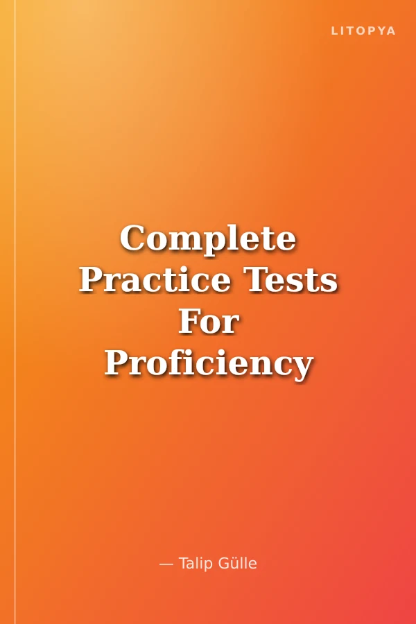 Complete Practice Tests For Proficiency