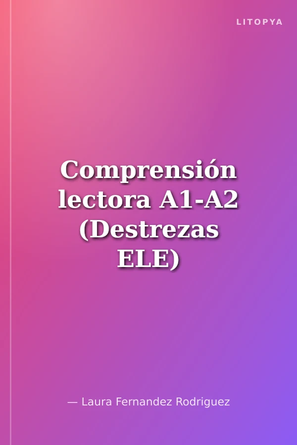 Comprensión lectora A1-A2 (Destrezas ELE)