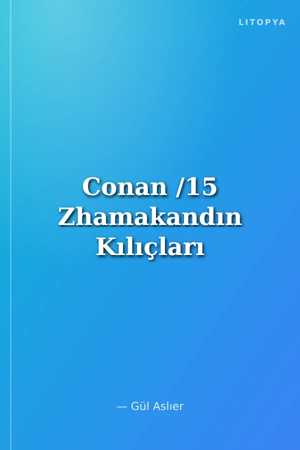 Conan /15 Zhamakandın Kılıçları