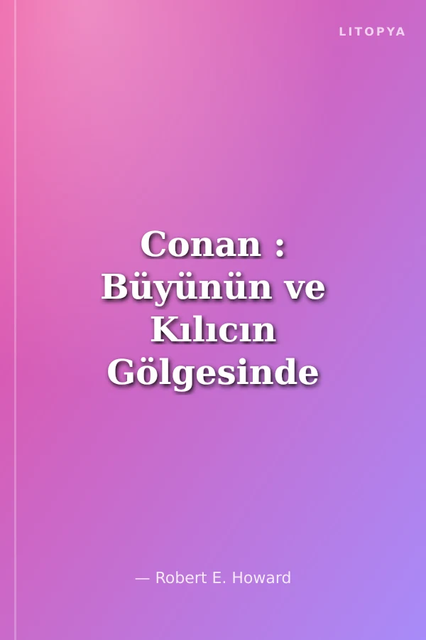 Conan : Büyünün ve Kılıcın Gölgesinde (2. Kitap)