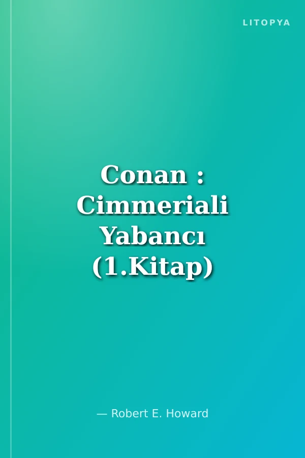Conan : Cimmeriali Yabancı (1.Kitap)