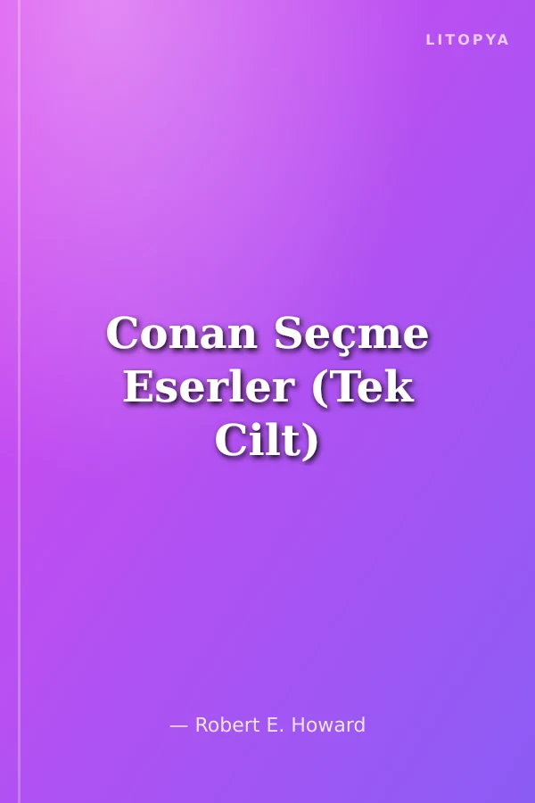 Conan Seçme Eserler (Tek Cilt)