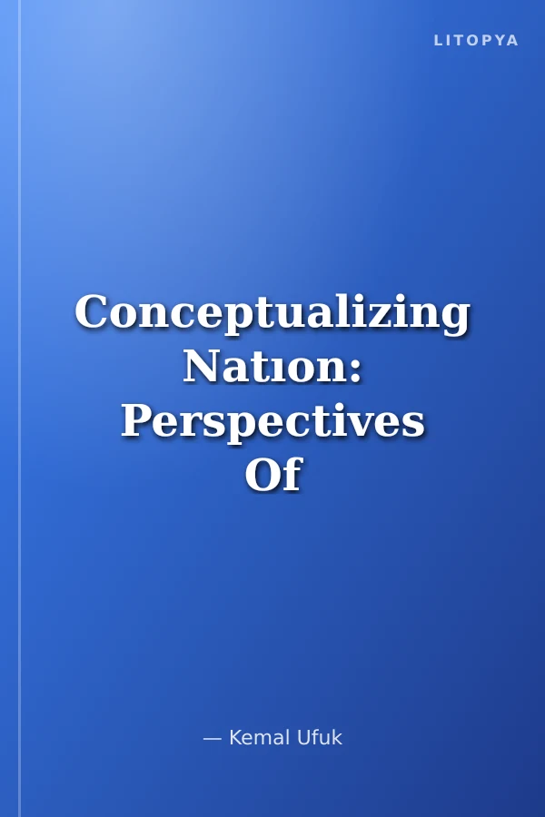 Conceptualizing Natıon: Perspectives Of Mehmet Akif Ersoy And Ziya Gökalp