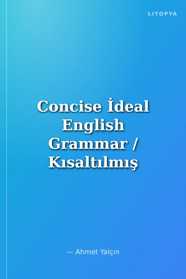 Concise İdeal English Grammar / Kısaltılmış İngilizce Grameri
