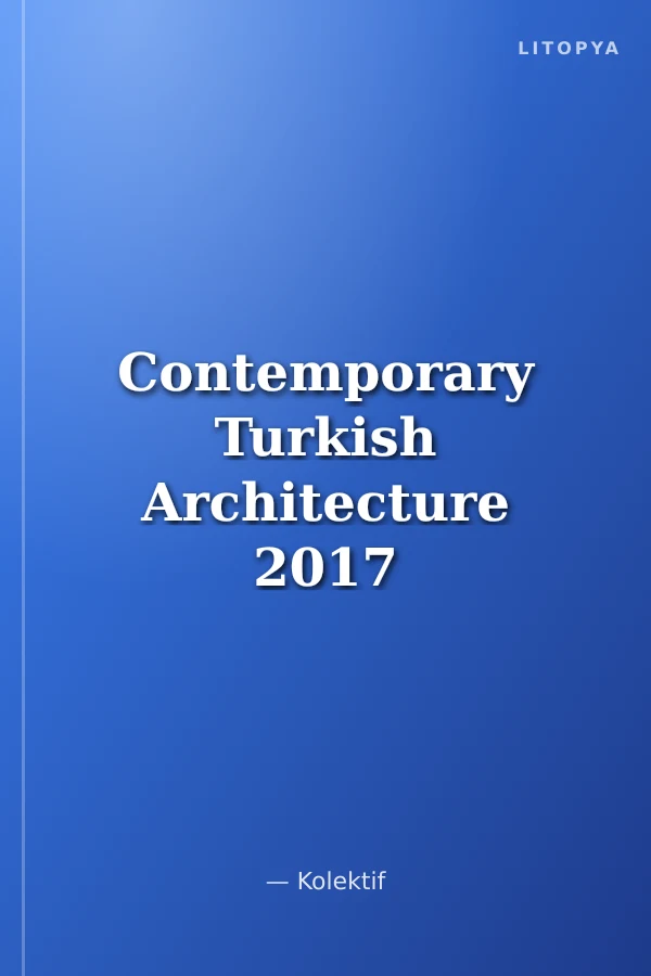 Contemporary Turkish Architecture 2017