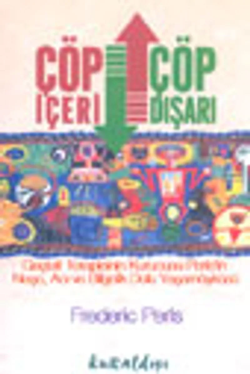 Çöp İçeri, Çöp Dışarı