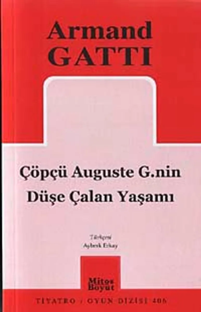 Çöpçü Auguste G.nin Düşe Çalan Yaşamı