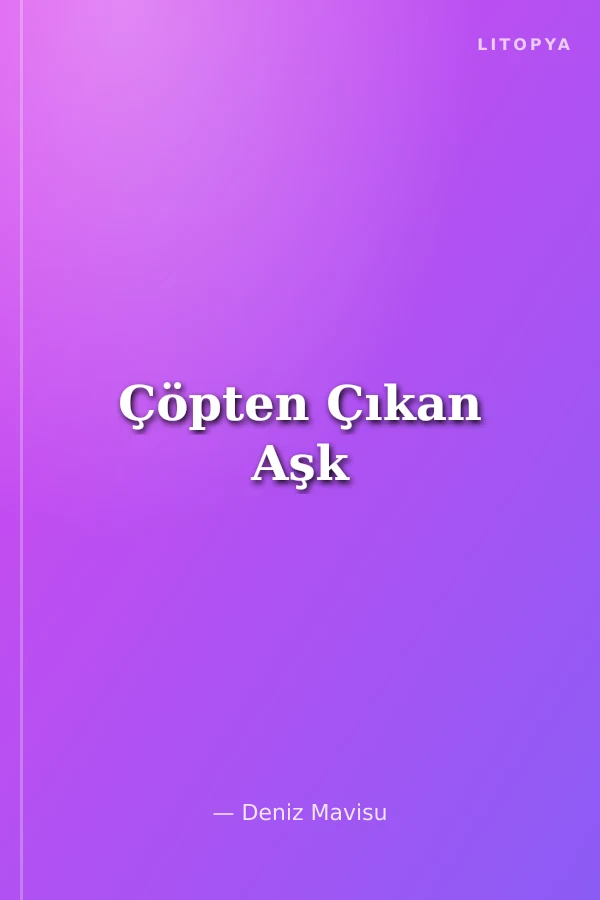 Çöpten Çıkan Aşk