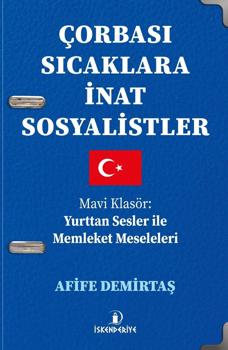 Çorbası Sıcaklara İnat Sosyalistler Mavi Klasör: Yurttan Sesler ile Memleket Meseleleri