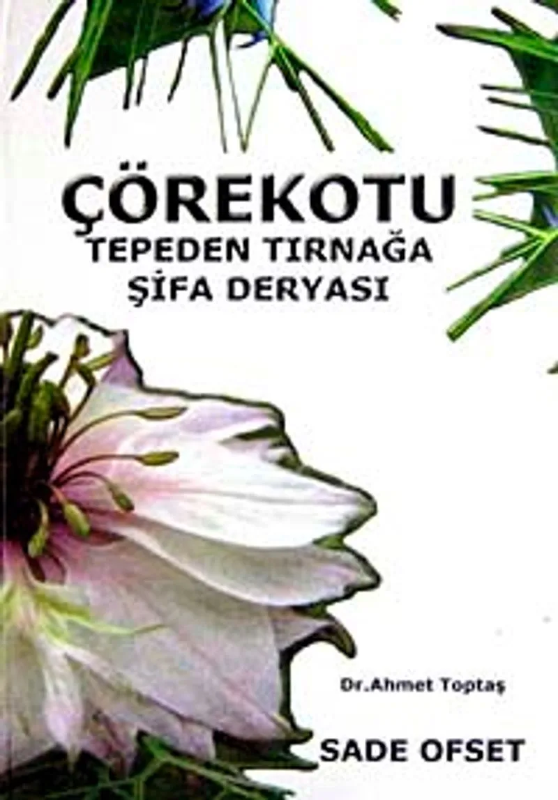 Çörekotu Tepeden Tırnağa Şifa Deryası
