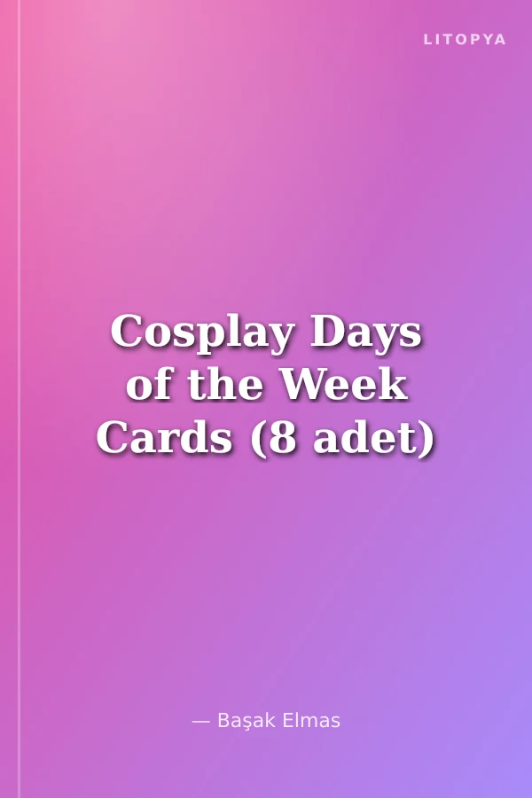 Cosplay Days of the Week Cards (8 adet)