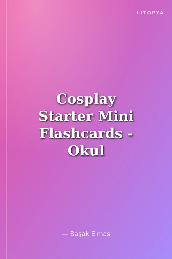 Cosplay Starter Mini Flashcards - Okul Öncesi İngilizce Mini Kelime Kartları (40 adet) (7,0x9,5)