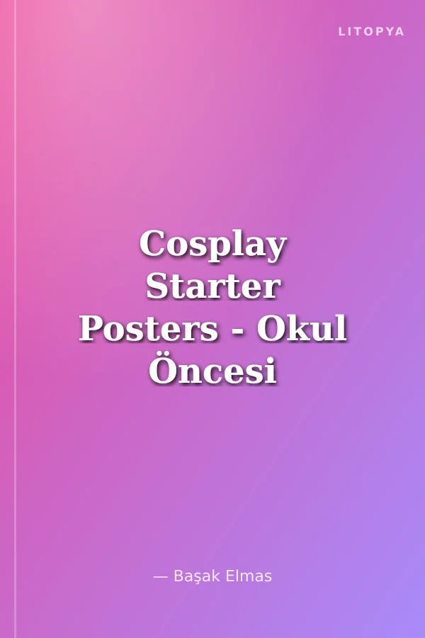 Cosplay Starter Posters - Okul Öncesi İngilizce Posterler (7 adet) (54x76)