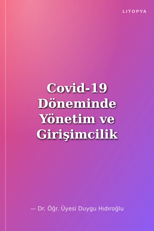 Covid-19 Döneminde Yönetim ve Girişimcilik