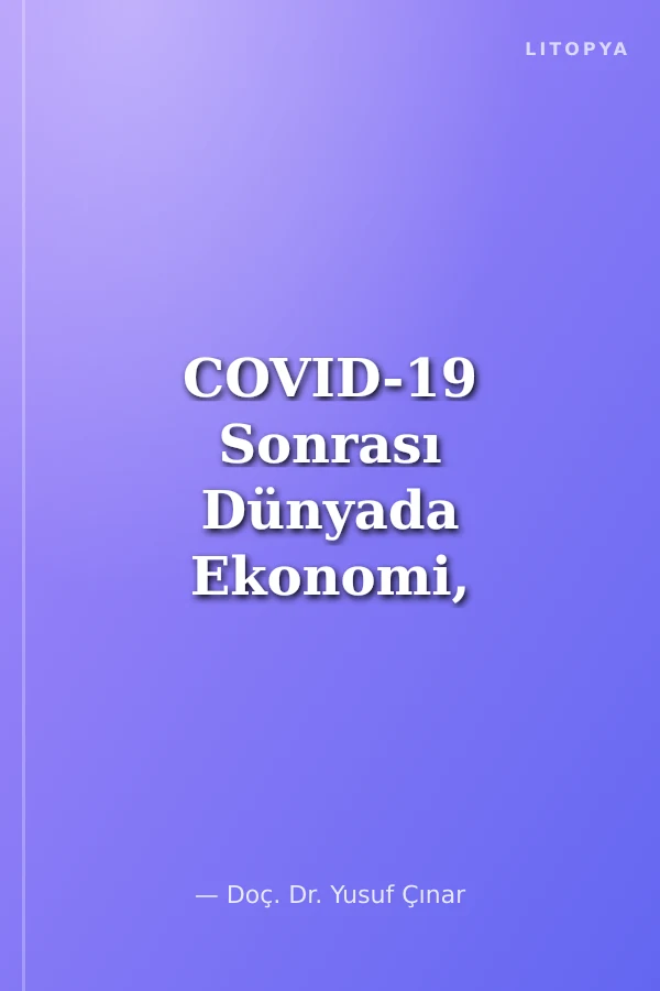 COVID-19 Sonrası Dünyada Ekonomi, Radikalleşme ve Terör