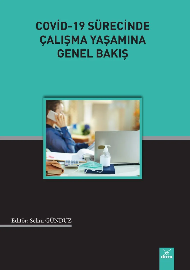 Covid-19 Sürecinde Çalışma Yaşamına Genel Bakış