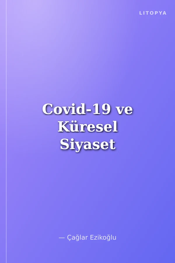 Covid-19 ve Küresel Siyaset