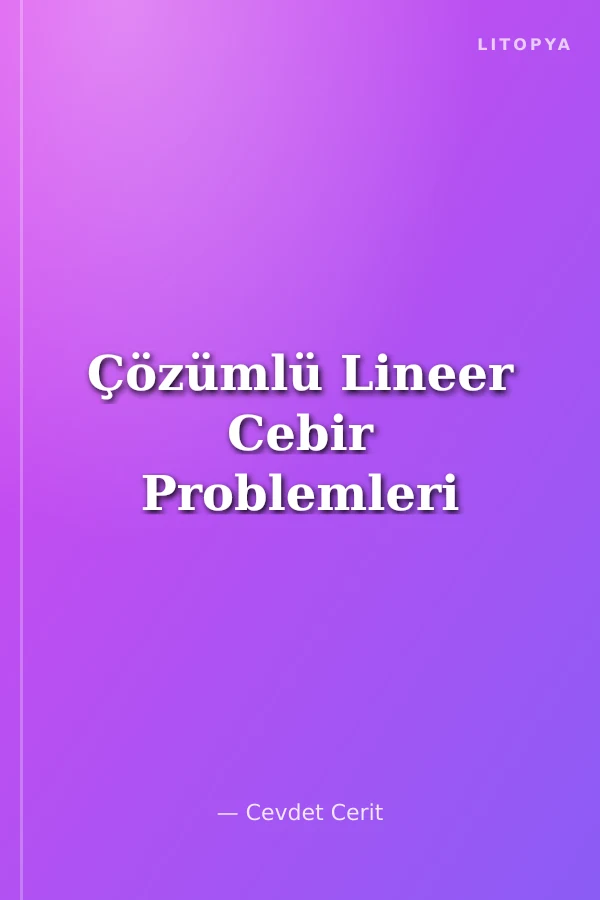 Çözümlü Lineer Cebir Problemleri