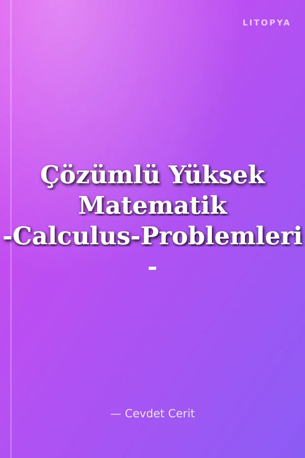 Çözümlü Yüksek Matematik -Calculus-Problemleri - 1
