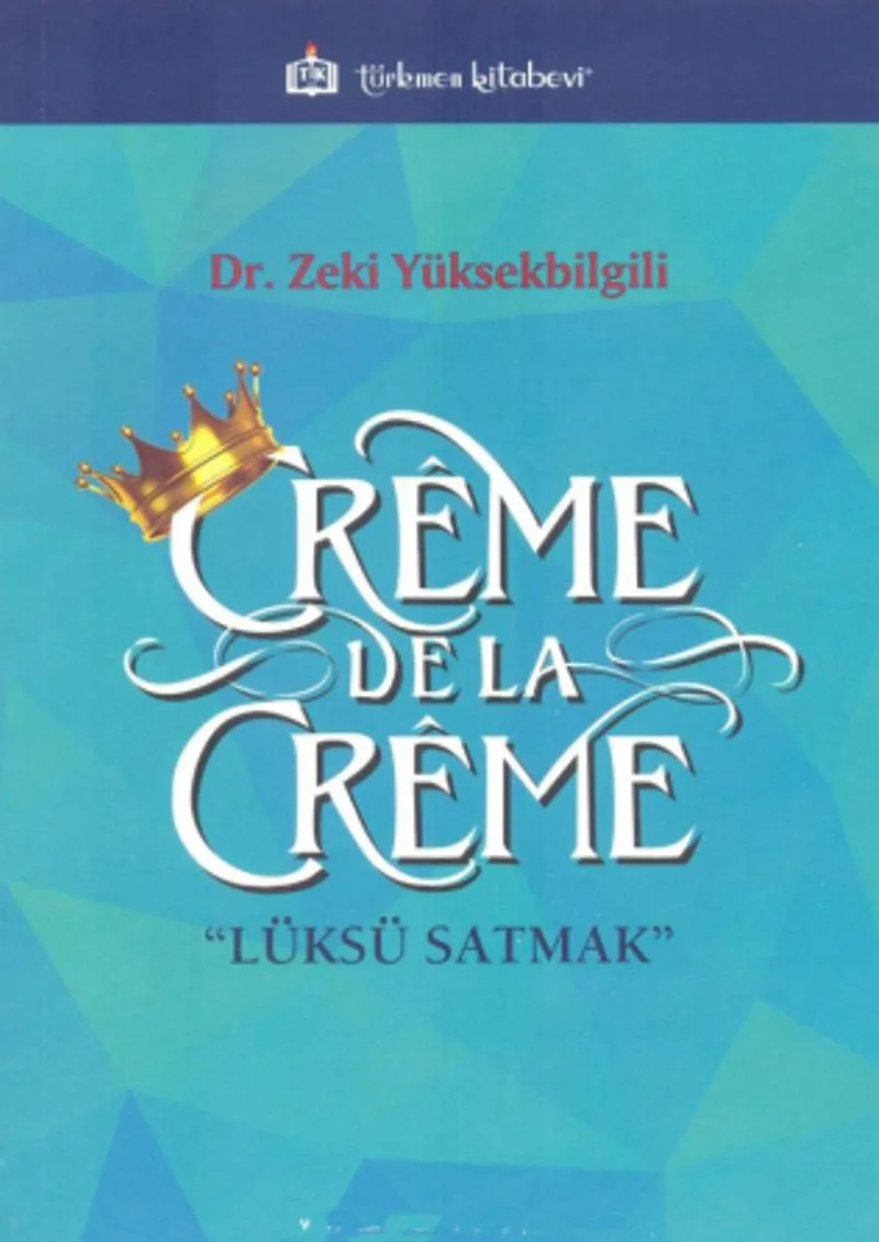 Creme de la Creme Lüksü Satmak