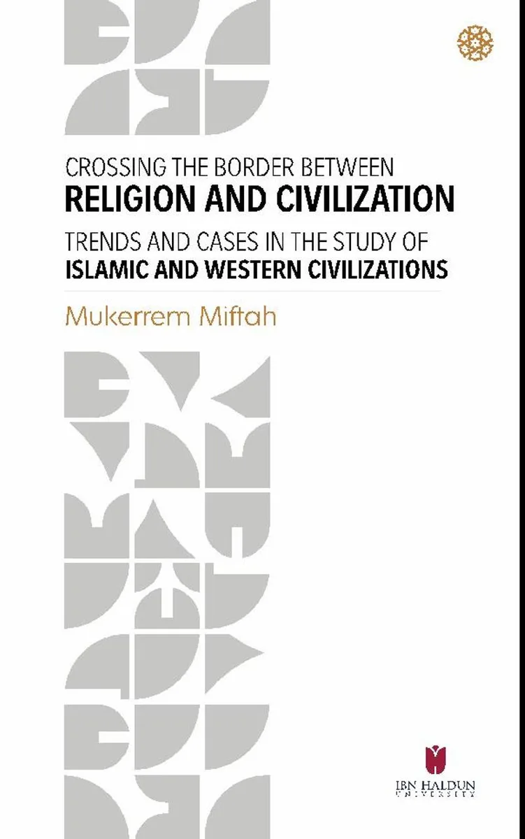 Crossing the border between religion and civilization. Trends and cases in the study of Islamic and western civilizations