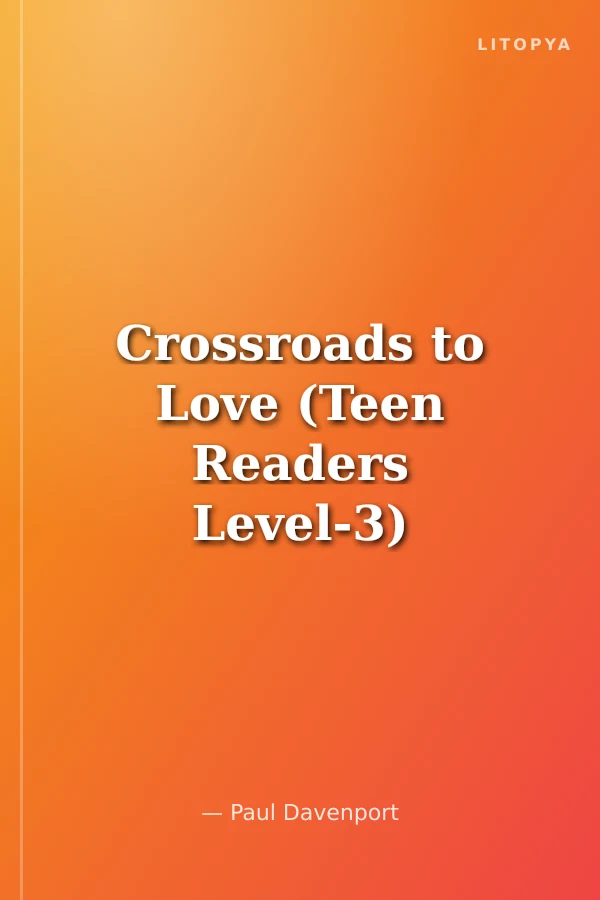 Crossroads to Love (Teen Readers Level-3)