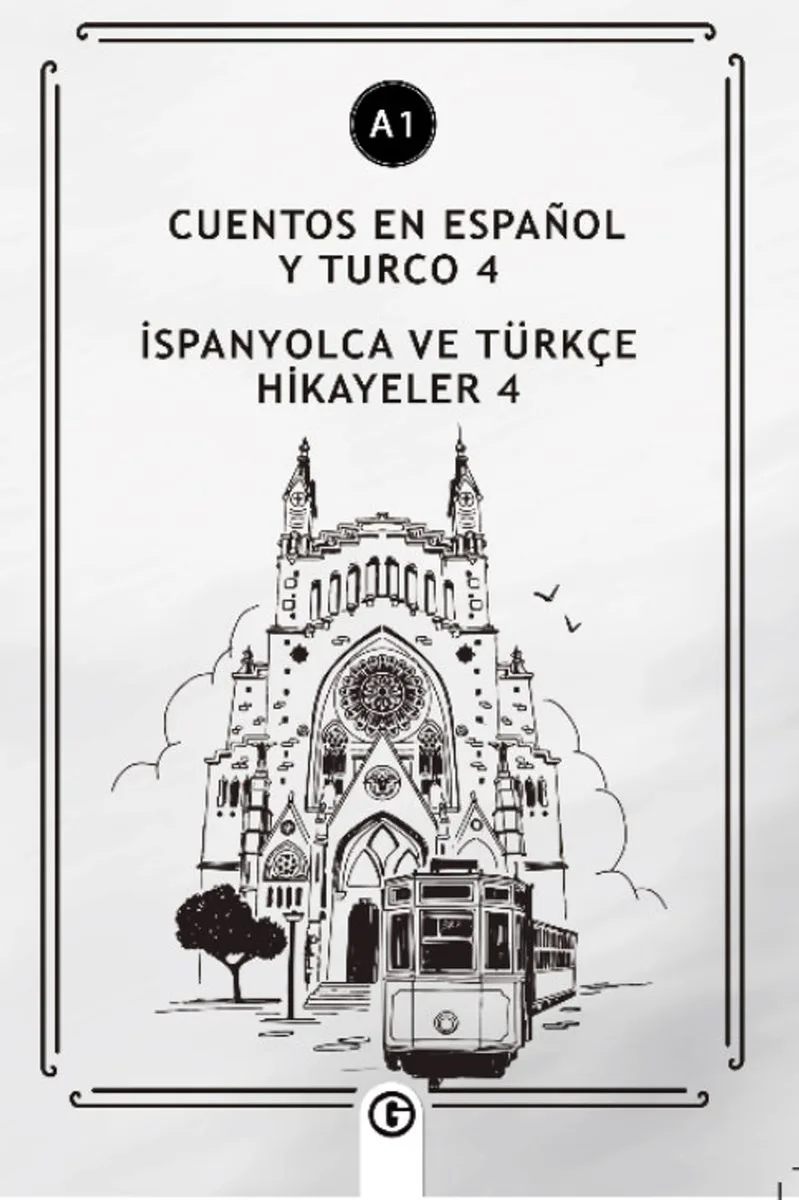 Cuentos En Español y Turco 4 (a1) İspanyolca ve Türkçe Hikayeler 4 (a1)