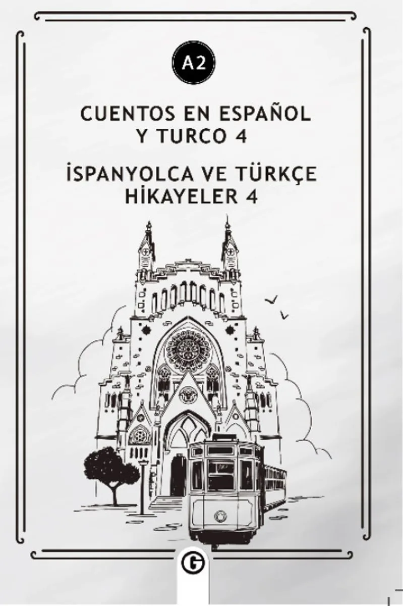 Cuentos En Español y Turco 4 (a2) İspanyolca Ve Türkçe Hikayeler 4 (a2)