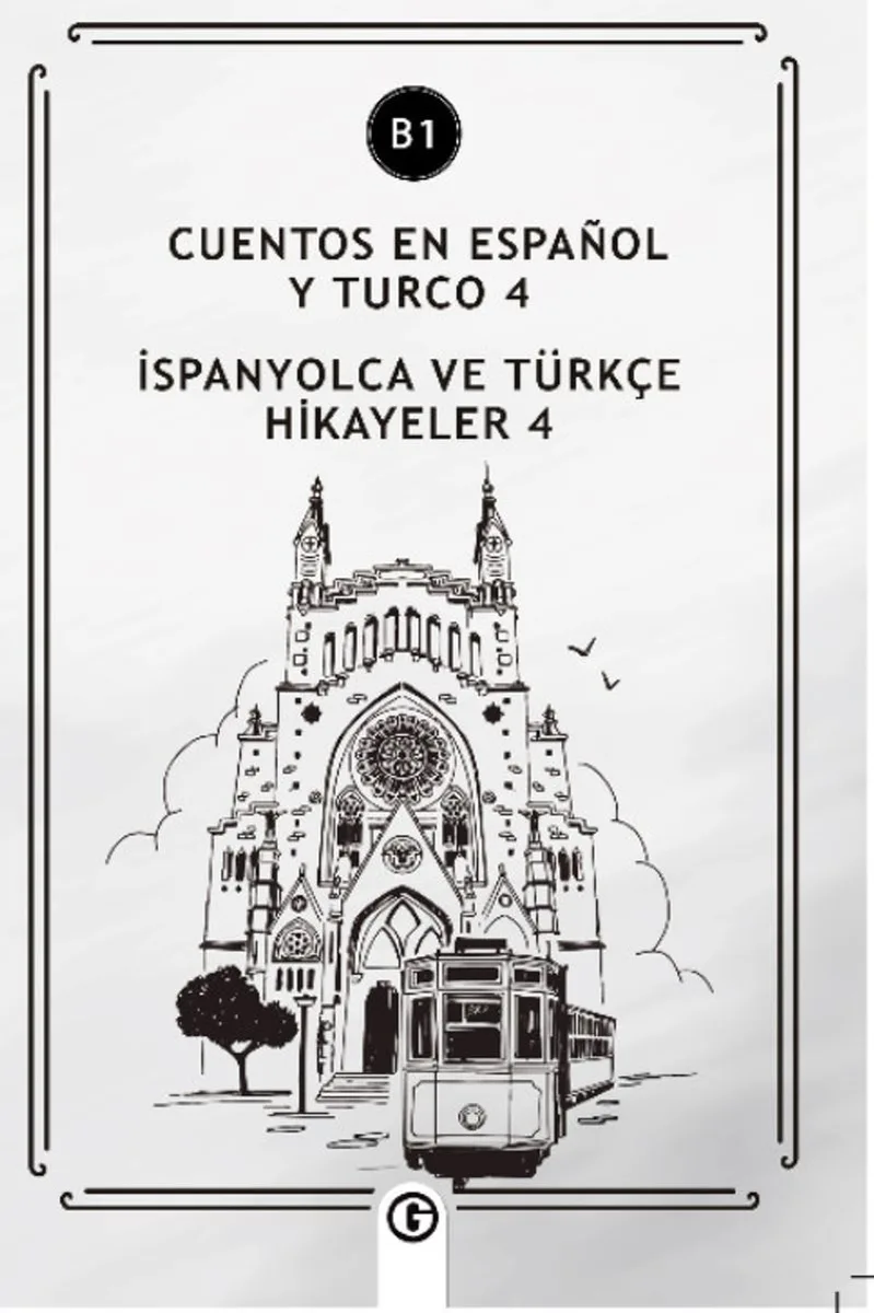 Cuentos En Español y Turco 4 (b1) İspanyolca Ve Türkçe Hikayeler 4 (b1)