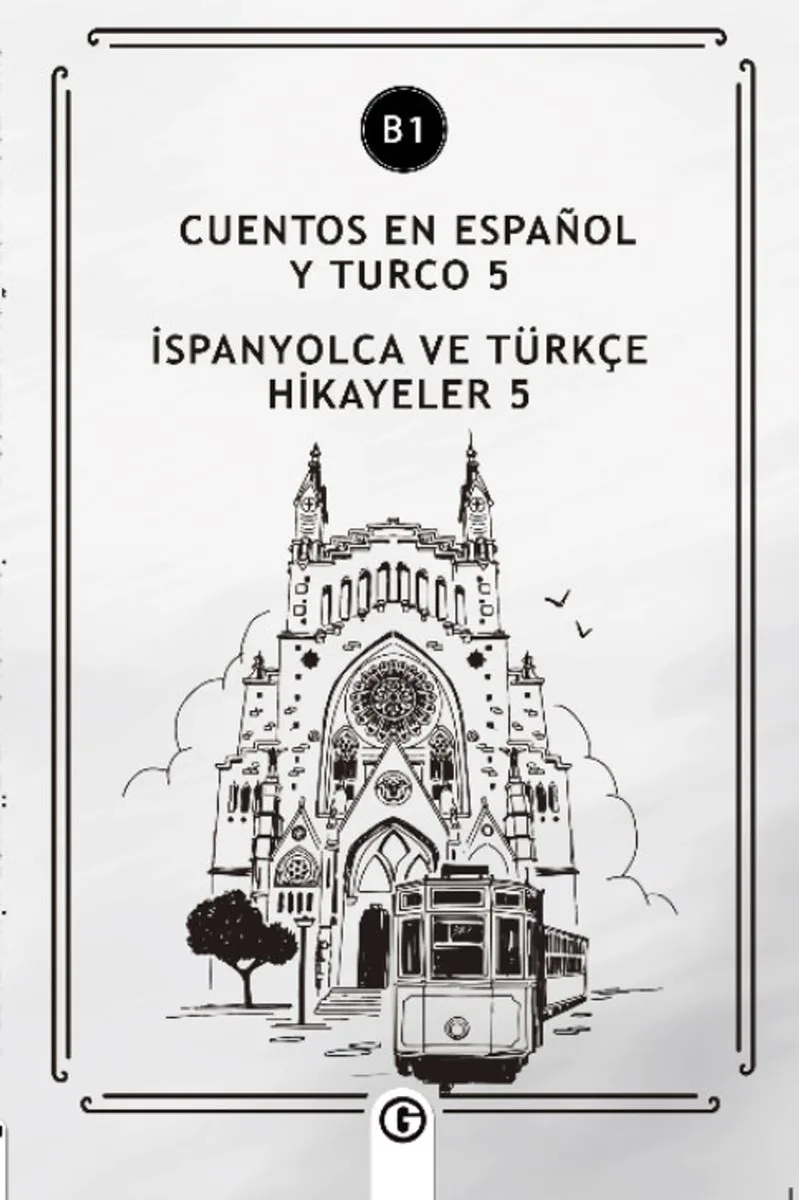 Cuentos En Español y Turco 5 (b1) İspanyolca ve Türkçe Hikayeler 5 (b1)