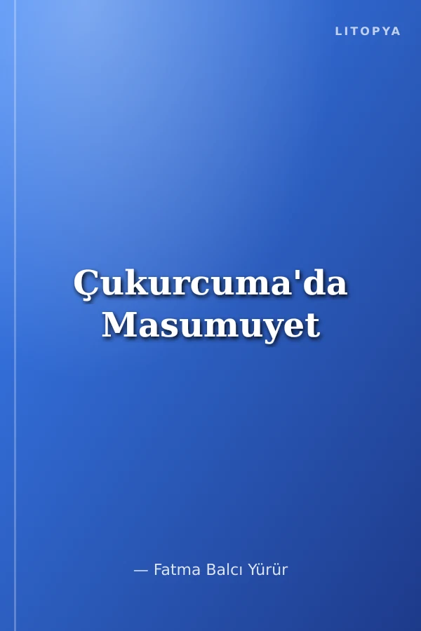 Çukurcuma'da Masumuyet