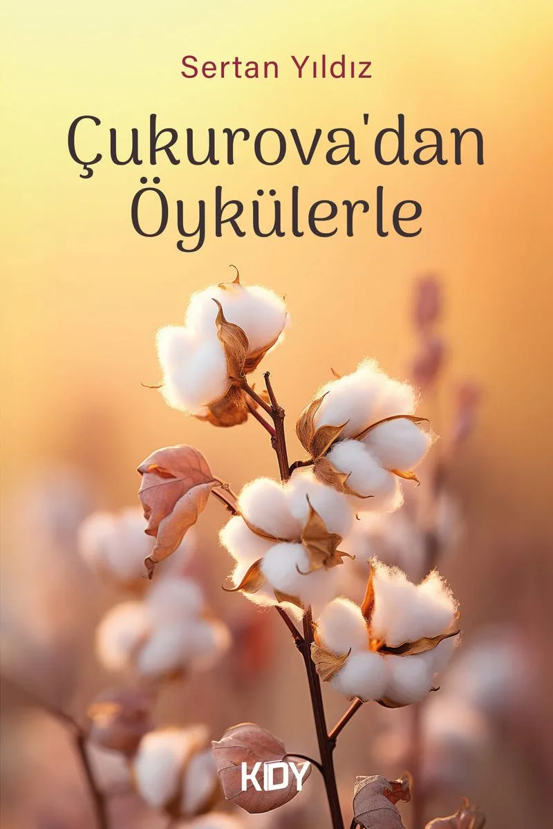 Çukurova'dan Öykülerle