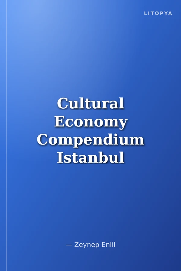 Cultural Economy Compendium Istanbul 2010