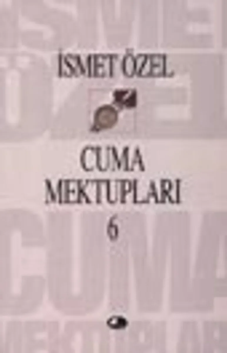 Cuma Mektupları 6