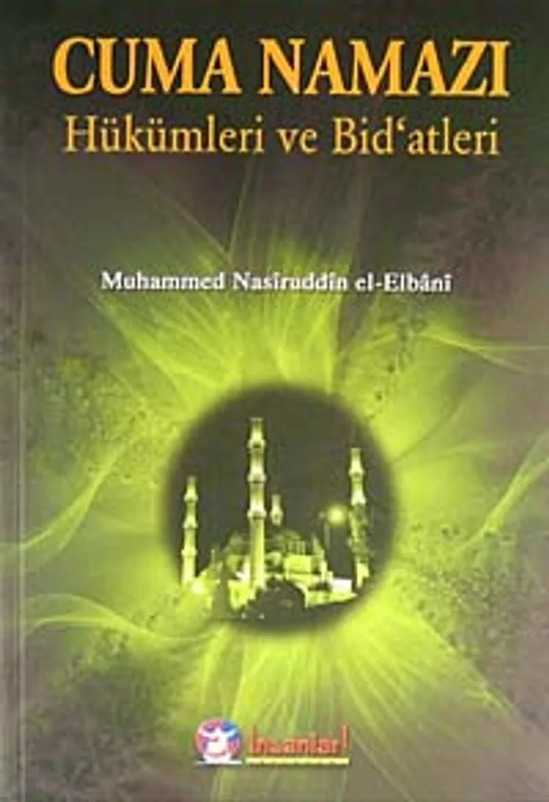 Cuma Namazı Hükümleri ve Bid'atleri