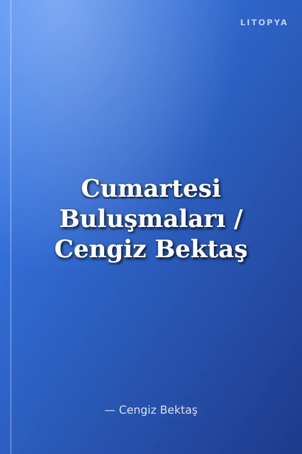 Cumartesi Buluşmaları / Cengiz Bektaş
