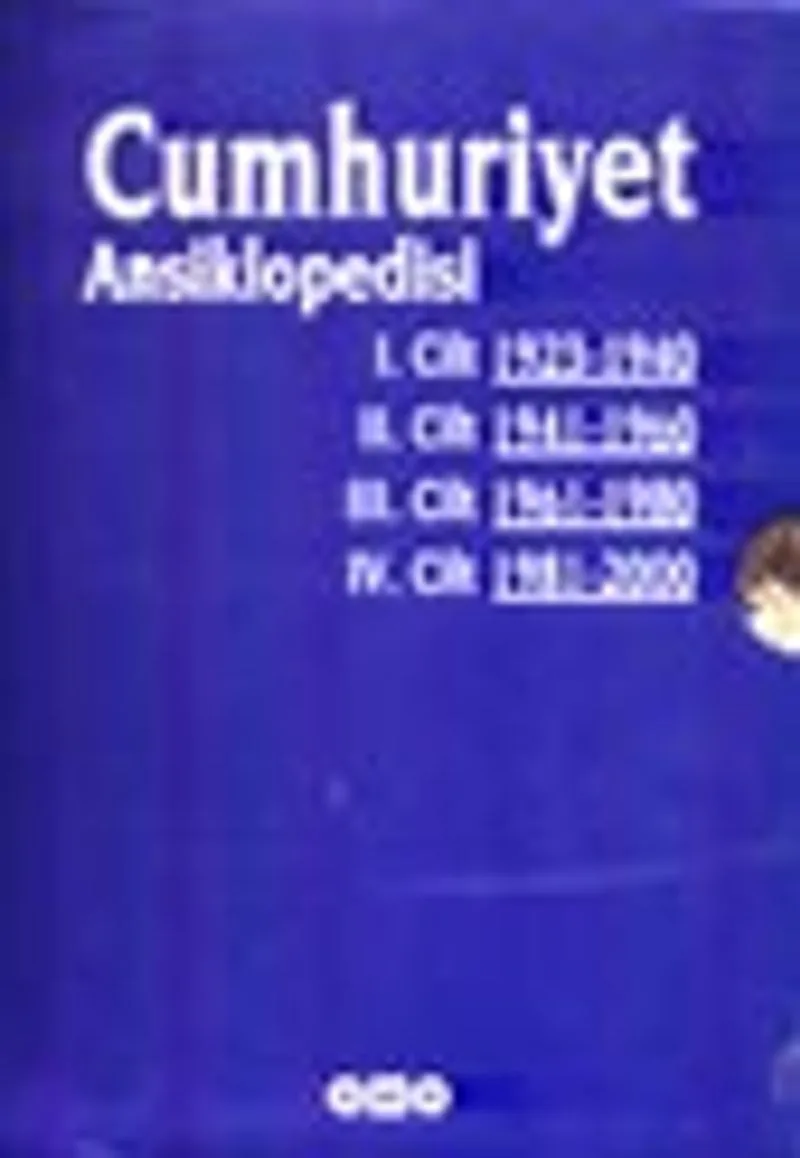 Cumhuriyet Ansiklopedisi -4 Cilt-19 Mayıs'tan 29 Ekim'e I. Cilt: 1923 - 1940II. Cilt: 1941 - 1960III. Cilt: 1961 - 1980IV. Cilt: 1981 - 2000