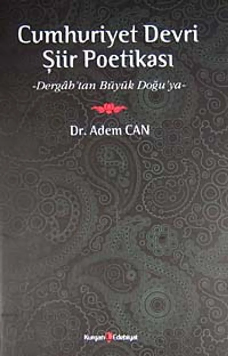 Cumhuriyet Devri Şiir Poetikası Dergah'tan Büyük Doğu'ya