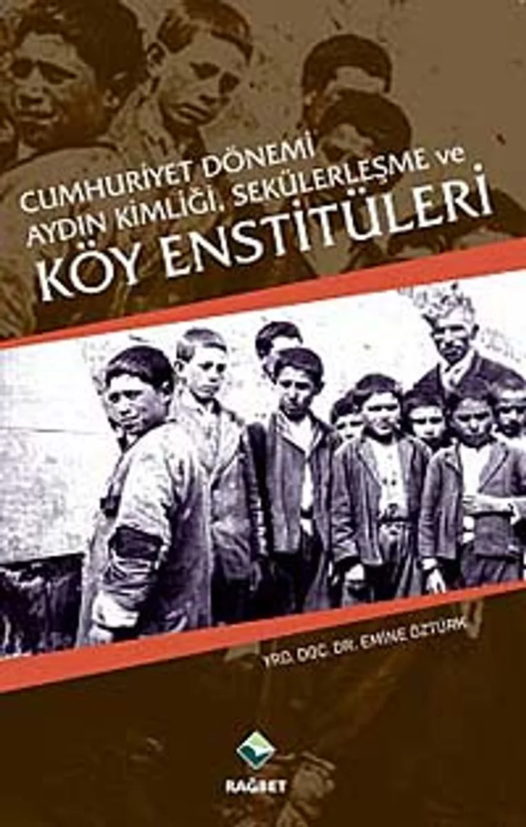 Cumhuriyet Dönemi Aydın Kimliği,Sekülerleşme ve Köy Enstitüleri