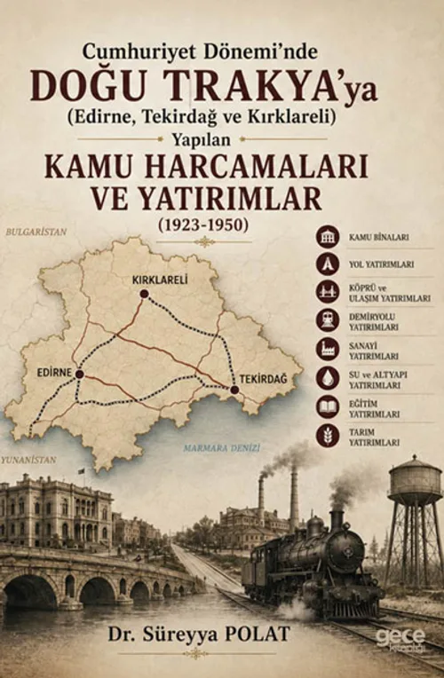 Cumhuriyet Dönemi'nde Doğu Trakya'ya Yapılan Kamu Harcamaları ve Yatırımlar