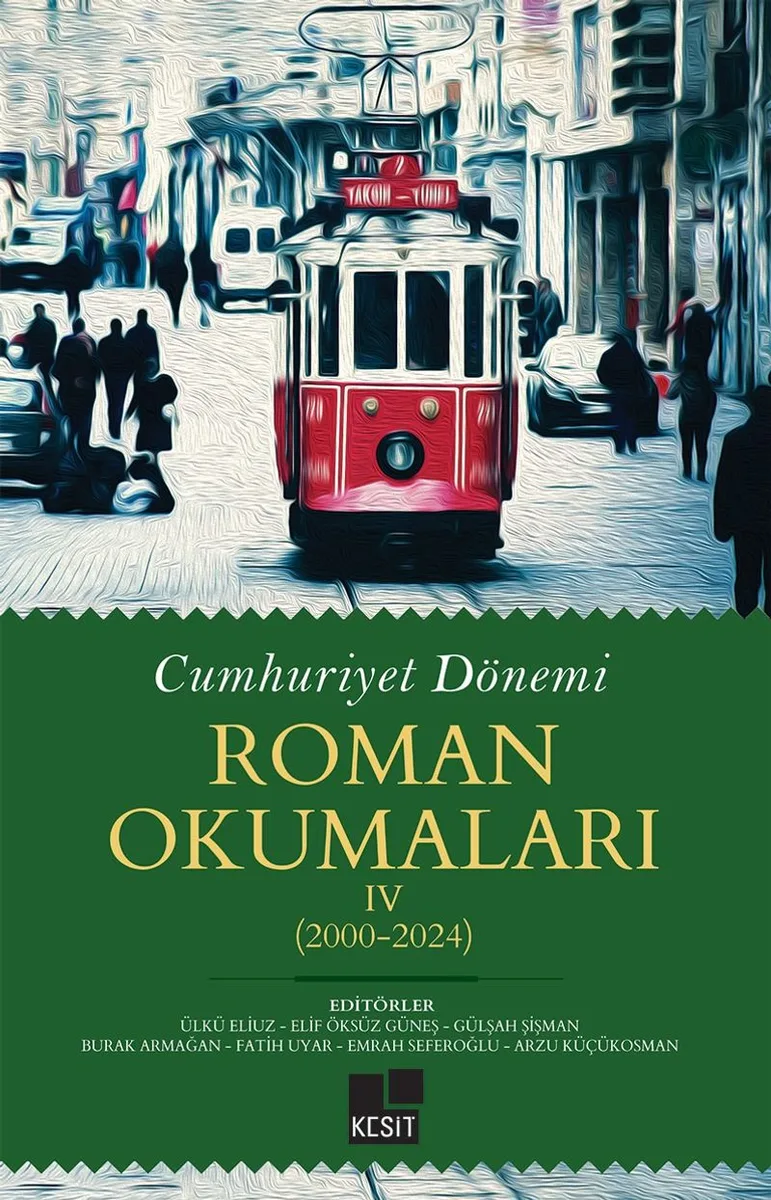 Cumhuriyet Dönemi Roman Okumaları IV (2000-2024)