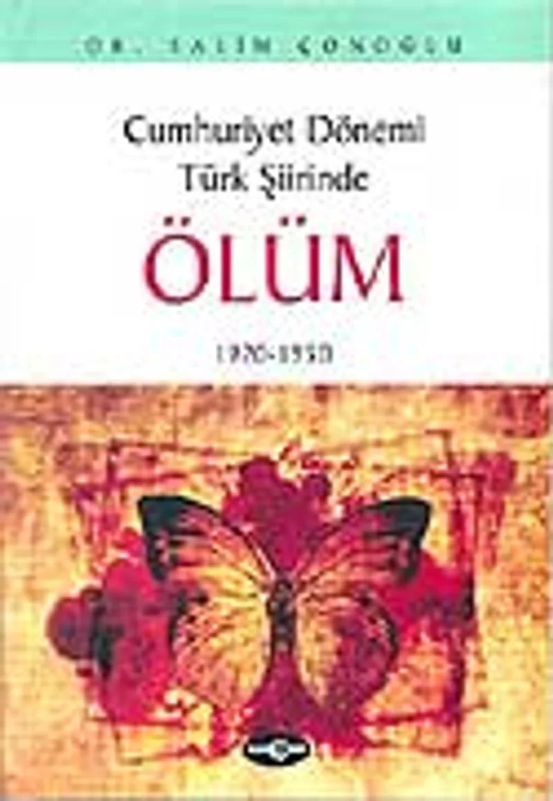 Cumhuriyet Dönemi Türk Şiirinde Ölüm