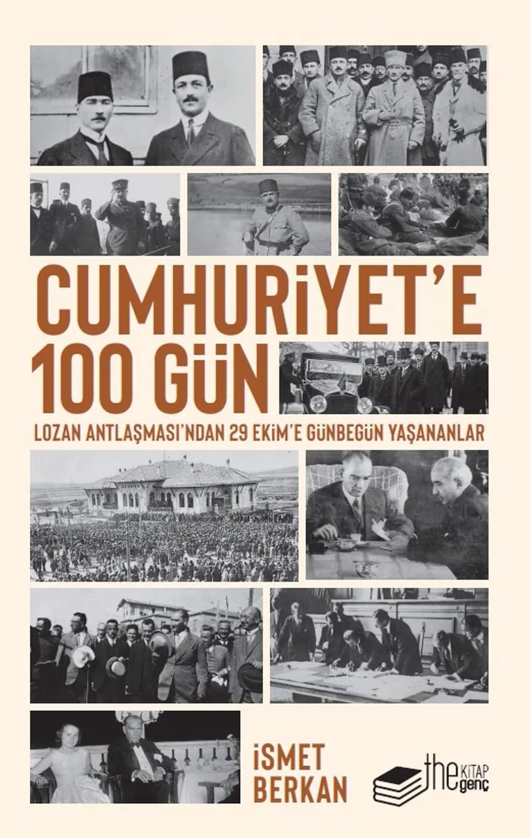 Cumhuriyet'e 100 Gün Lozan Antlaşması'ndan 29 Ekim'e Günbegün Yaşananlar