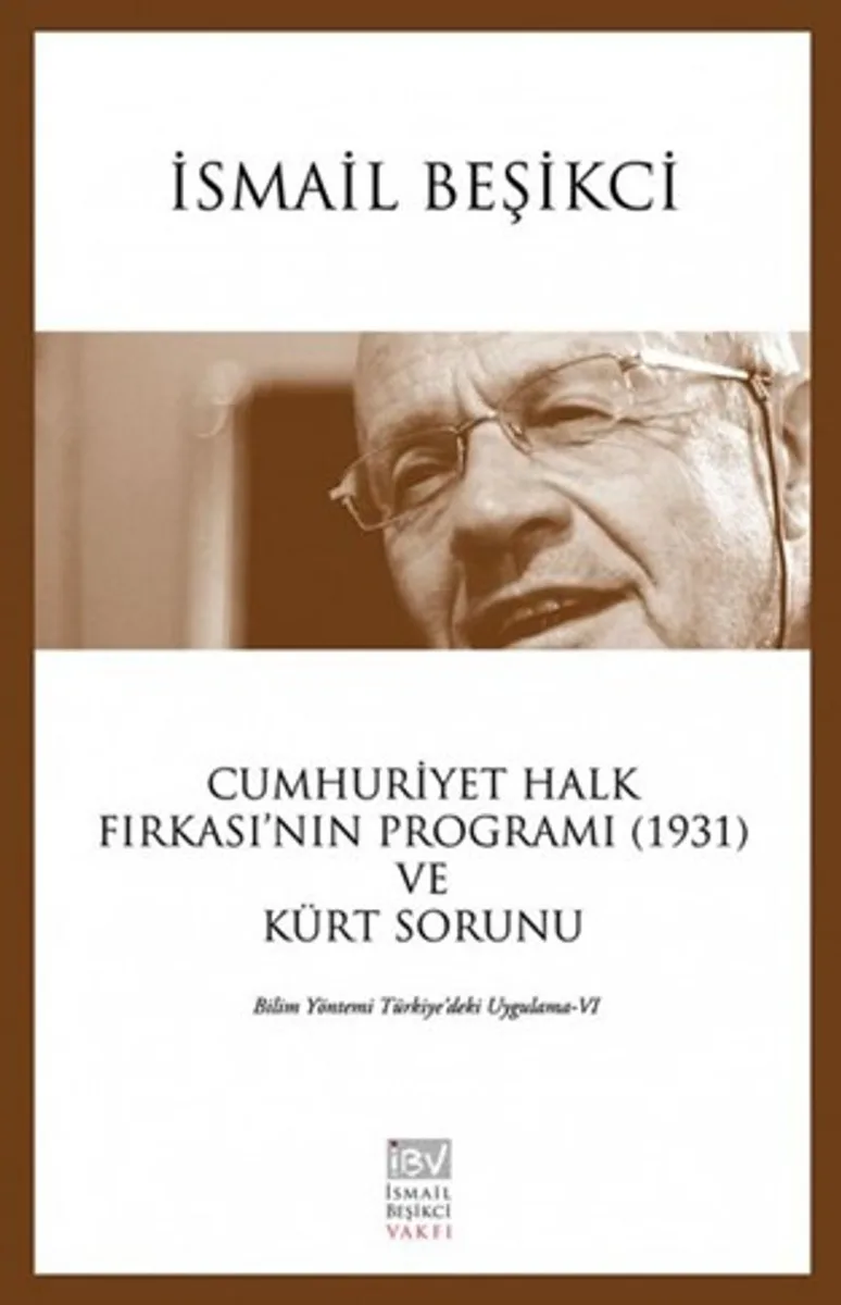 Cumhuriyet Halk Fırkası'nın Programı (1931) ve Kürt Sorunu Bilim Yöntemi Uygulama VI