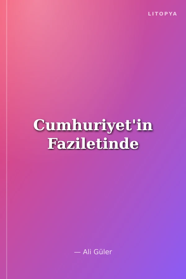 Cumhuriyet'in Faziletinde