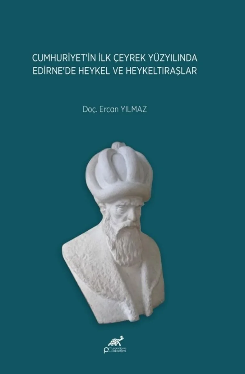 Cumhuriyet'in İlk Çeyrek Yüzyılında Edirne'de Heykel ve Heykeltıraşlar