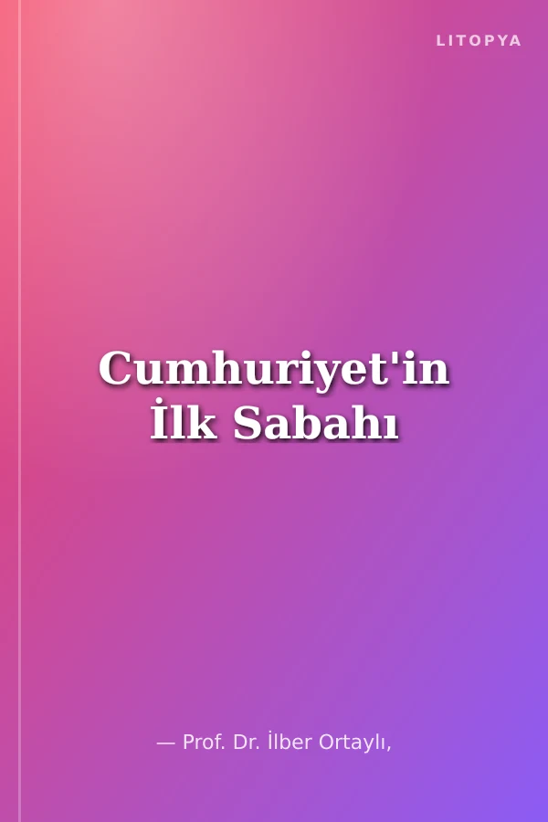 Cumhuriyet'in İlk Sabahı