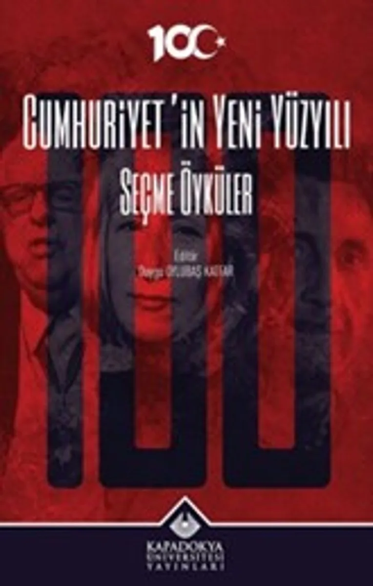 Cumhuriyet'in Yeni Yüzyılı Seçme Öyküler
