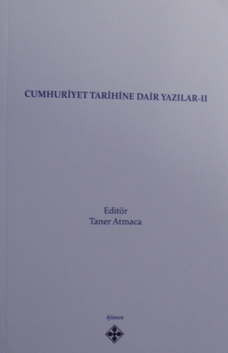 Cumhuriyet Tarihine Dair Yazılar II